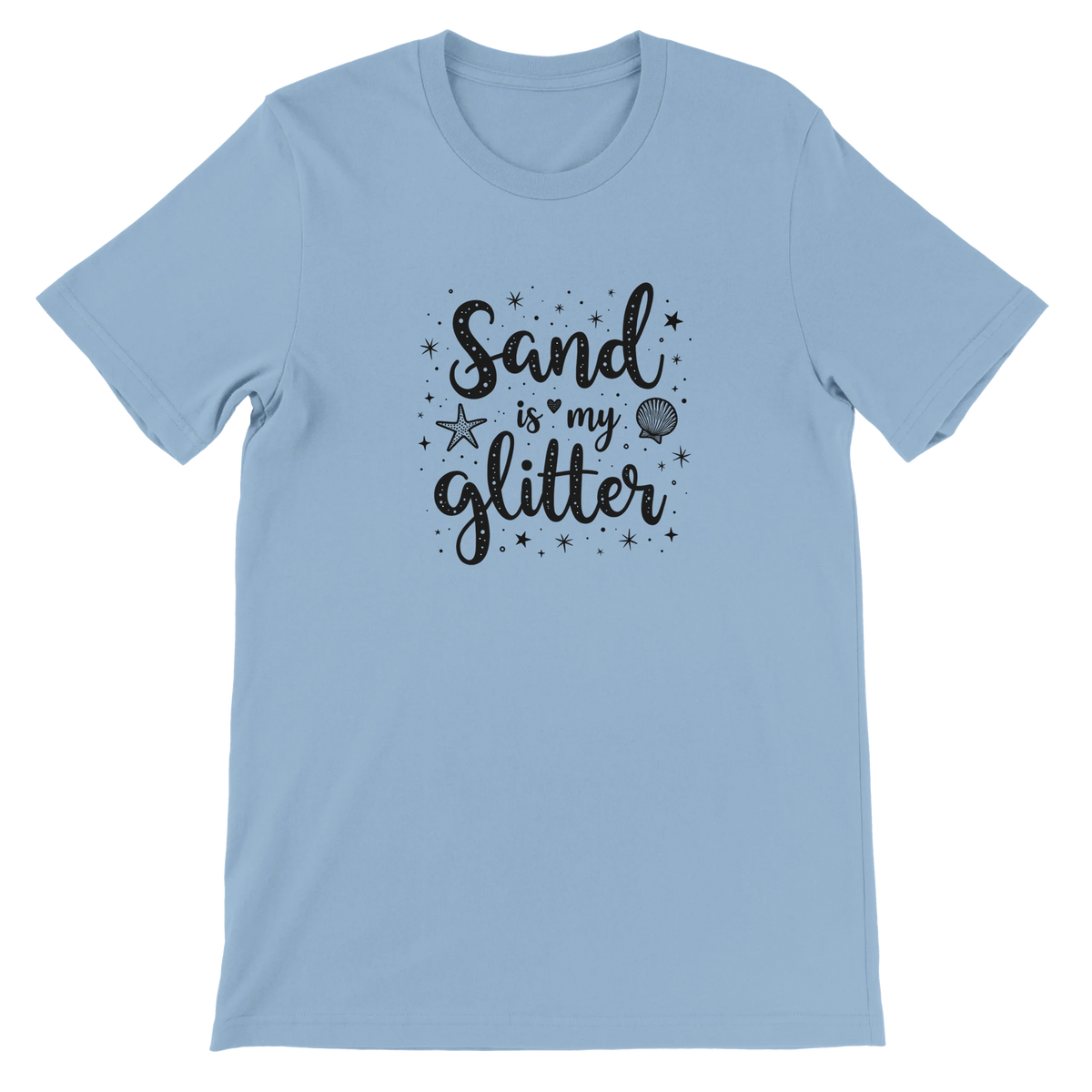 Sand Is My Glitter T-Shirt