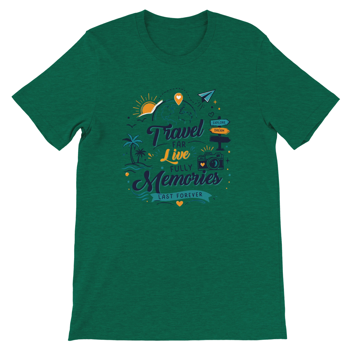 Travel Far Live Fully Memories Last Forever Graphic T-Shirt