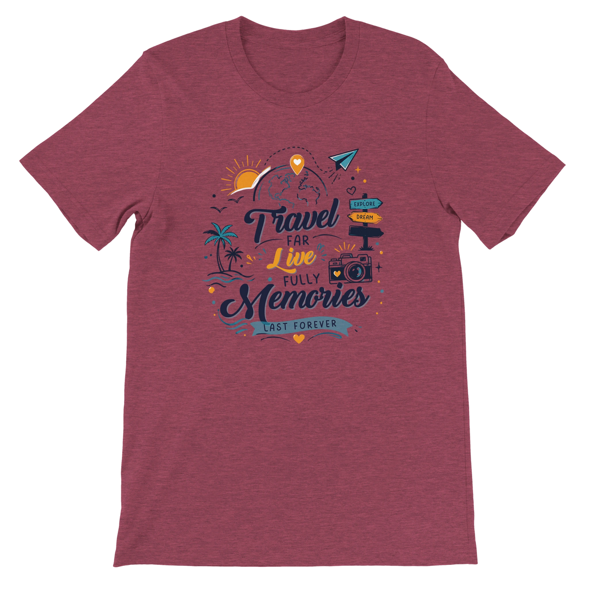 Travel Far Live Fully Memories Last Forever Graphic T-Shirt