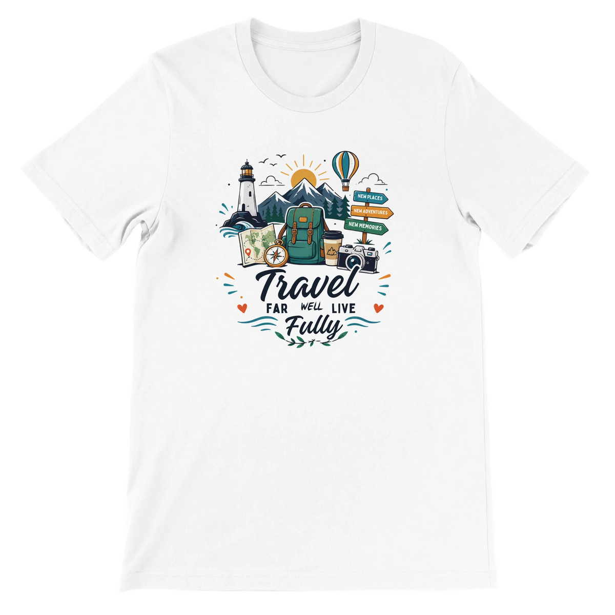 Travel Far Well Live Fully T-Shirt