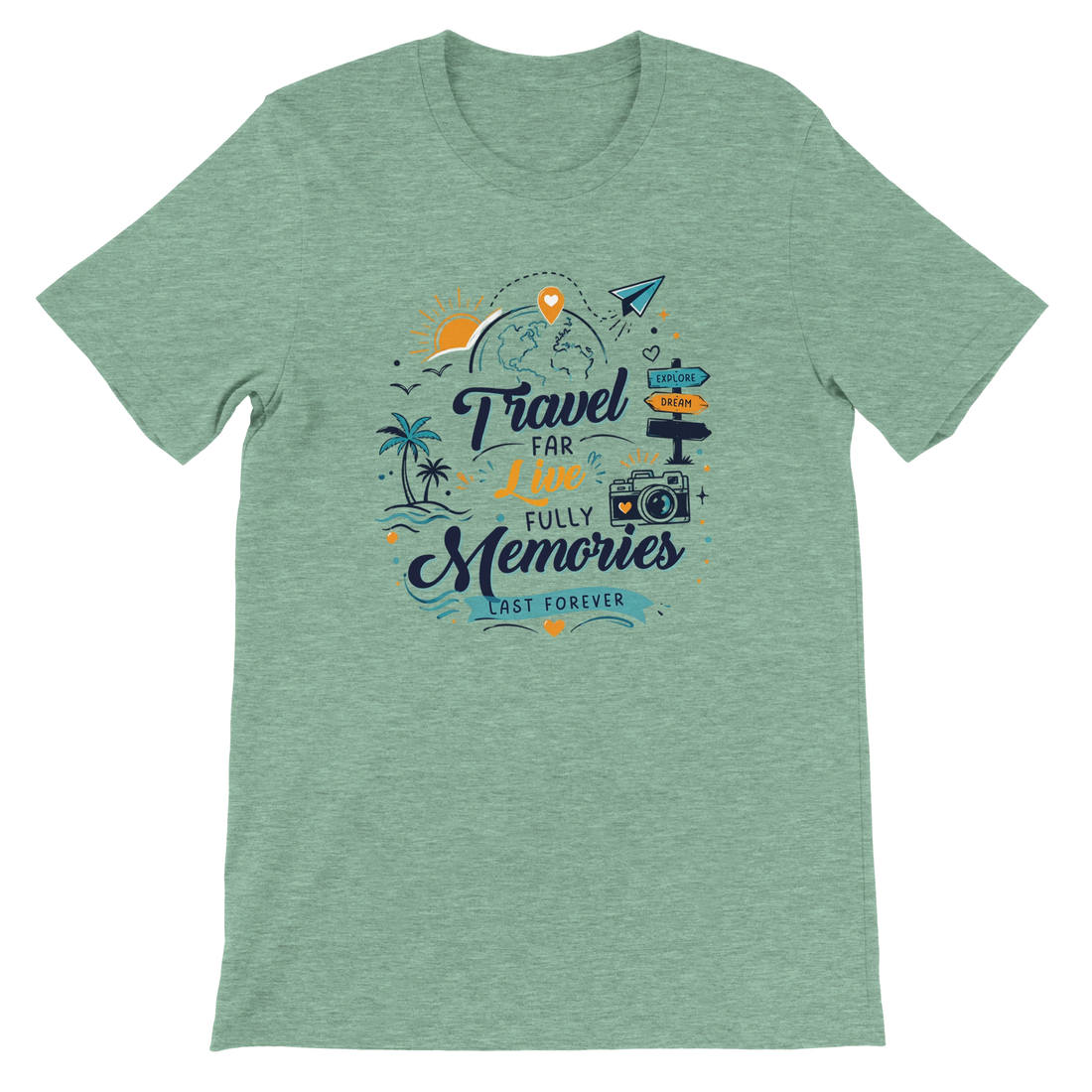 Travel Far Live Fully Memories Last Forever Graphic T-Shirt