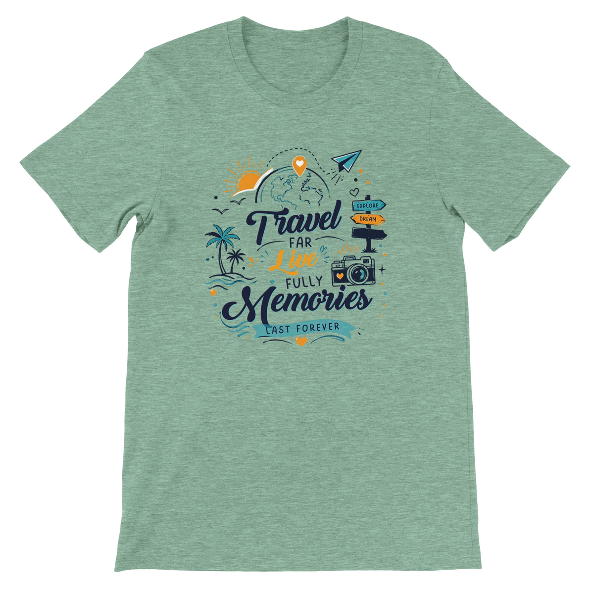 Travel Far Live Fully Memories Last Forever Graphic T-Shirt