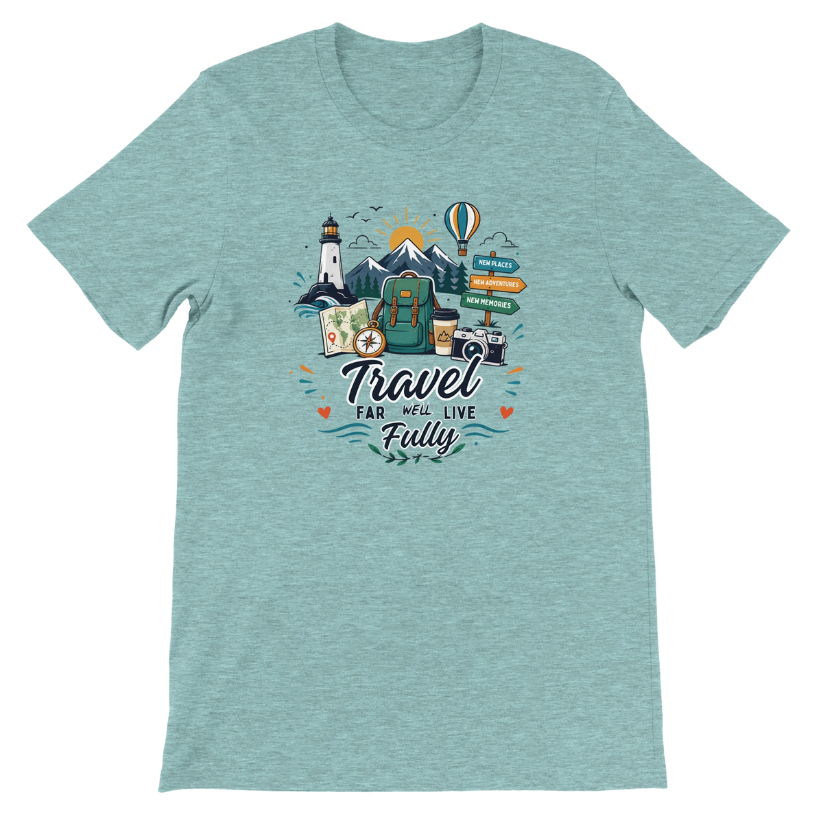 Travel Far Well Live Fully T-Shirt