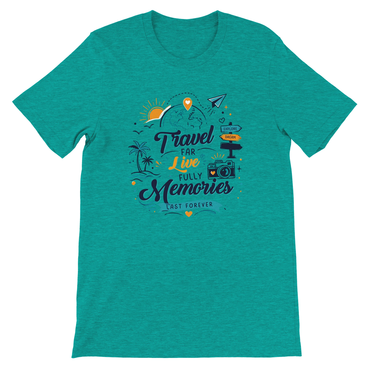 Travel Far Live Fully Memories Last Forever Graphic T-Shirt
