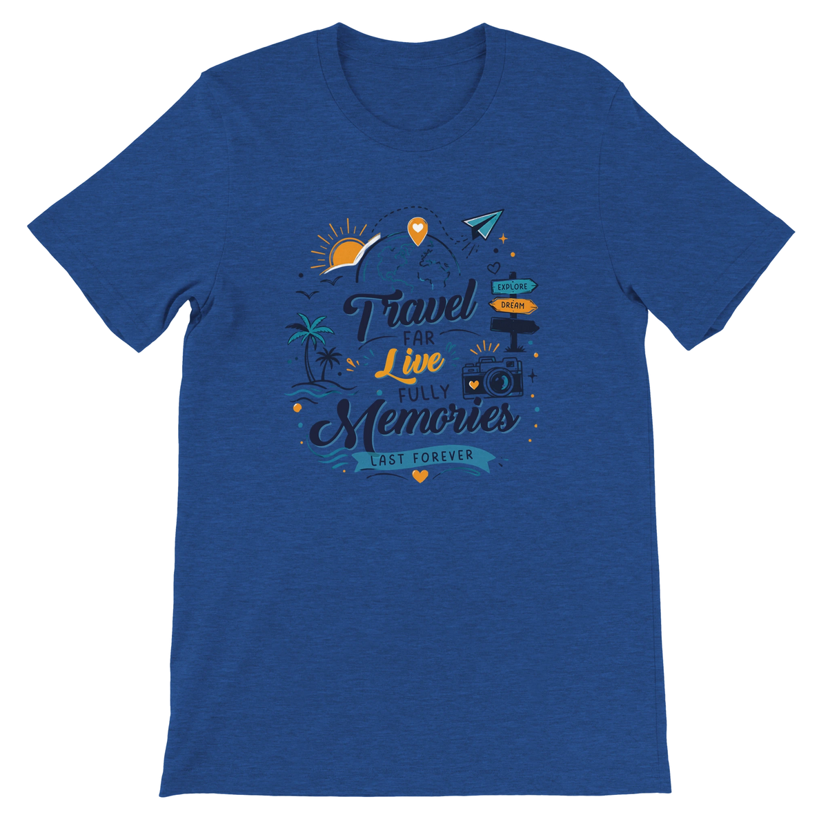 Travel Far Live Fully Memories Last Forever Graphic T-Shirt