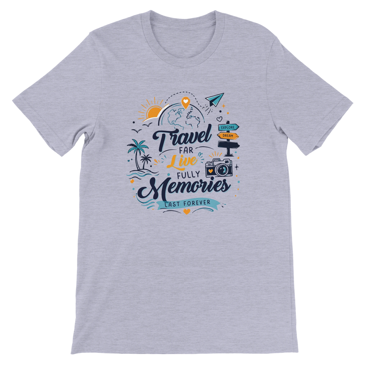 Travel Far Live Fully Memories Last Forever Graphic T-Shirt