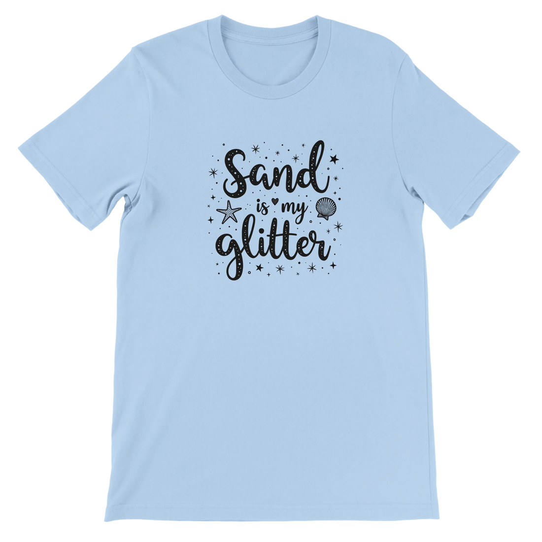 Sand Is My Glitter T-Shirt